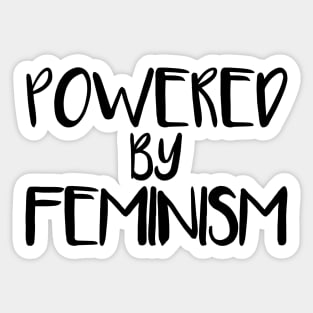 POWERED BY FEMINISM feminist text slogan Sticker